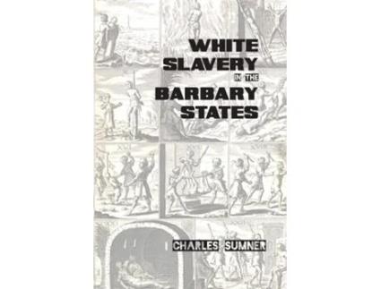 Livro White Slavery in the Barbary States de Charles Sumner (Inglês)