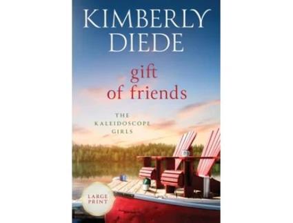 Livro Gift of Friends Large Print de Kimberly Diede (Inglês)