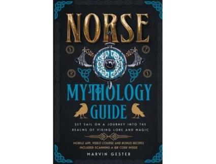 Livro Norse Mythology Guide Set Sail on a Journey into the Realms of Viking Lore and Magic II Edition de Nolan Lested (Inglês)