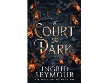 Livro A Court So Dark de Ingrid Seymour (Inglês)