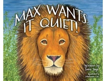 Livro Max Wants It Quiet! de Tomi Saga (Inglês - Capa Dura)