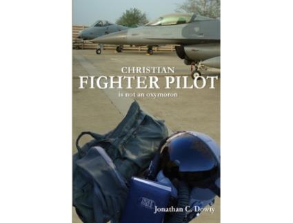 Livro Christian Fighter Pilot Is Not an Oxymoron Jonathan Dowty (Inglês)