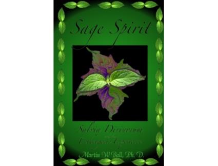 Livro Sage Spirit: Salvia Divinorum and the Entheogenic Experience Martin W. Ball (Inglês)