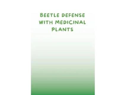 Livro Beetle Defense with Medicinal Plants de Ziya anees (Inglês)
