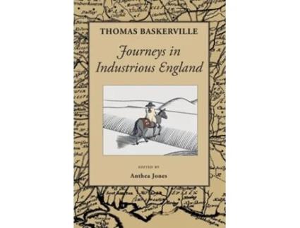 Livro Journeys in Industrious England and Writings Personal and Topographical de Thomas Baskerville (Inglês)