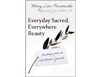 Livro Everyday Sacred, Everywhere Beauty Readings from an Old Monks Journal de Kownacki Mary Lou (Inglês)