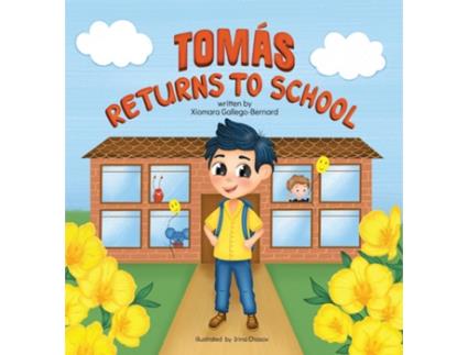 Livro TOMÁS RETURNS TO SCHOOL de Xiomara Gallego-Bernard (Inglês)
