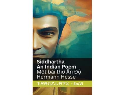 Livro Siddhartha - An Indian Novel / M?t bài tho ?n Ð? Tranzlaty English Ti?ng Vi?t de Hermann Hesse (Inglês)