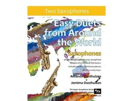 Livro Easy Duets From Around The World For Saxophones De Amanda Oosthuizen E Jemima Oosthuizen (inglês)