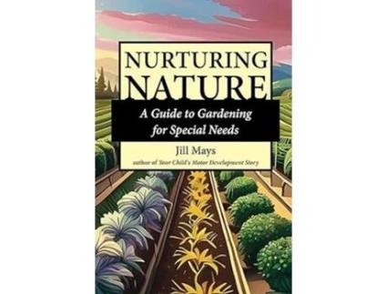Livro Nurturing Nature de Jill Mays (Inglês)