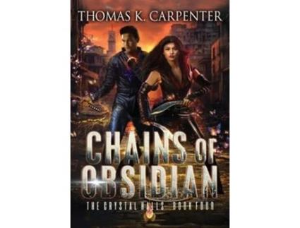 Livro Chains of Obsidian de Thomas K Carpenter (Inglês - Capa Dura)