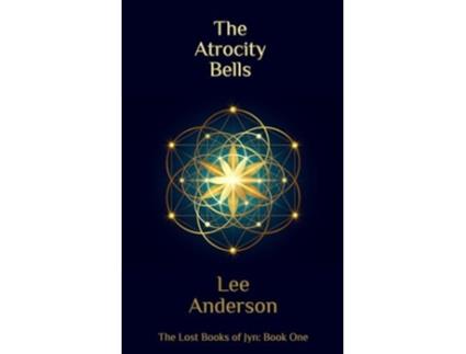 Livro The Atrocity Bells The Lost Books of Jyn, Book One de Lee Anderson (Inglês)