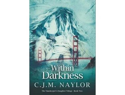 Livro Within Darkness De C J M Naylor (inglês - Capa Dura)