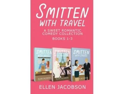 Livro Smitten with Travel Romantic Comedy Collection de Ellen Jacobson (Inglês)