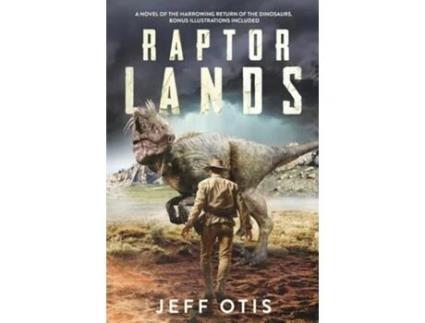 Livro Raptor Lands The Story of the Harrowing Return of the Dinosaurs de Jeff Otis (Inglês)