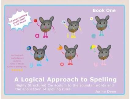 Livro A Logical Approach To Spelling Book1 Phonics Spelling Spelling Phonics de Jurina Dean (Inglês)
