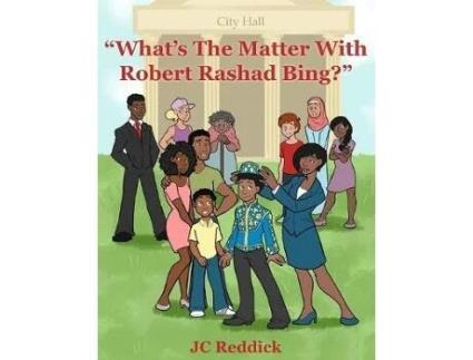 Livro Whats The Matter With Robert Rashad Bing? De Jc Reddick (inglês)