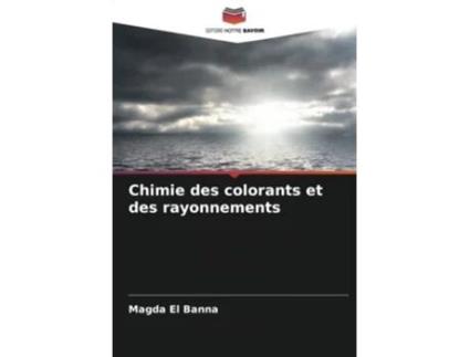 Livro Chimie Des Colorants Et Des Rayonnements De Magda El Banna (francês)