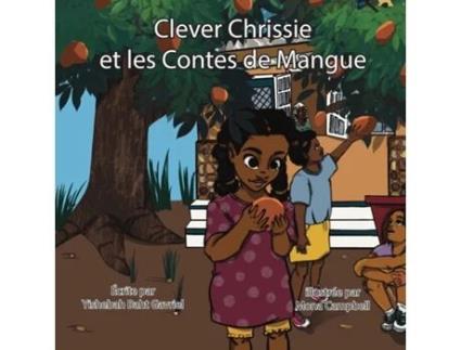 Livro Clever Chrissie et les Contes de Mangues de Yishebah Baht-Gavriel (Inglês)