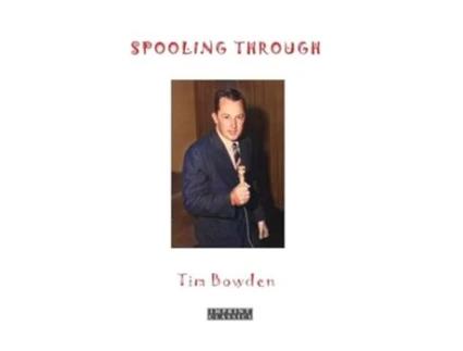 Livro Spooling Through de Tim Bowden (Inglês)