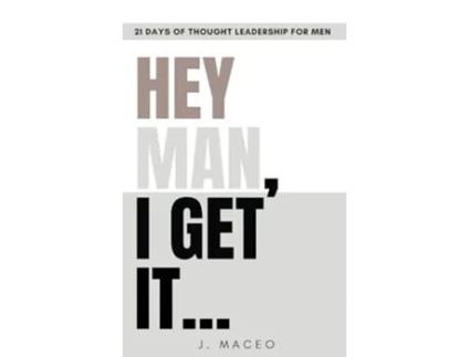 Livro Hey Man I Get It de J Maceo (Inglês)