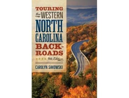 Livro Touring The Western North Carolina Backroads De Carolyn Sakowski (inglês)
