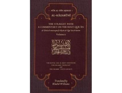 Livro The Straight Path A Commentary On The Holy Quran De Nur Al-din Ahmad Al-kazaruni (inglês)