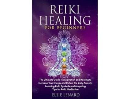 Livro Reiki Healing for Beginners de Elsie Lenard (Inglês)