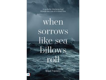 Livro When sorrows like sea billows roll de Brad Franklin (Inglês)
