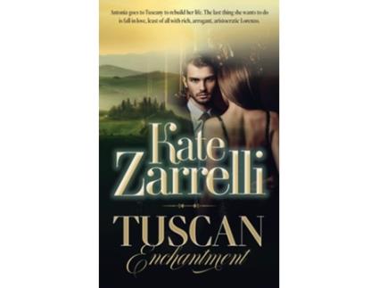 Livro Tuscan Enchantment De Kate Zarrelli (inglês)