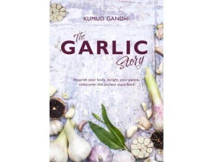 Livro The Garlic Story De Kumud Gandhi (inglês)