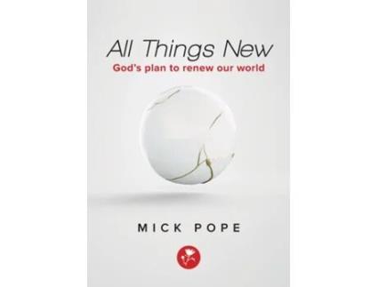 Livro All Things New Gods plan to renew our world de Mick Pope (Inglês)