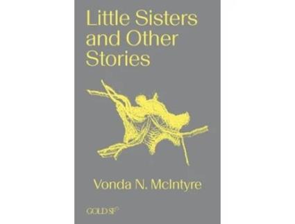 Livro Little Sisters And Other Stories De Vonda N Mcintyre (inglês)