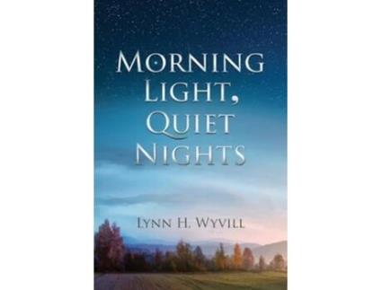 Livro Morning Light, Quiet Nights de Lynn H Wyvill (Inglês)