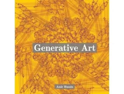 Livro Generative Art Use the Power of Algorithms to Create Stunning Patterns de Amir Husain (Inglês)