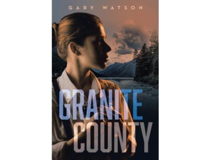 Livro Granite County De Gary Watson (inglês)