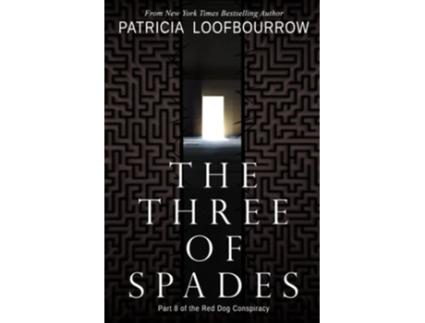 Livro The Three Of Spades Part 8 Of The Red Dog Conspiracy De Patricia Loofbourrow (inglês)