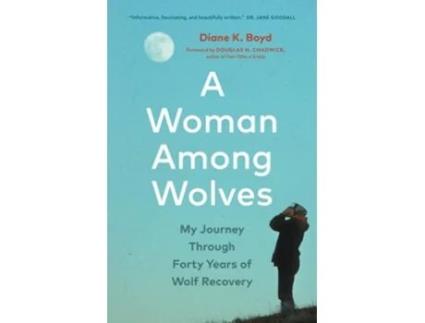 Livro A Woman Among Wolves De Diane K Boyd (inglês - Capa Dura)