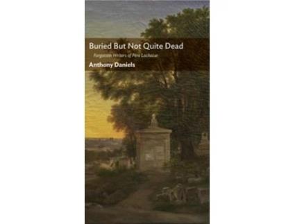 Livro Buried But Not Quite Dead De Anthony Daniels (inglês)