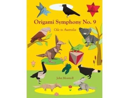 Livro Origami Symphony No. 9 Ode to Australia de John Montroll (Inglês)