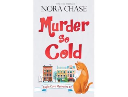 Livro Murder So Cold de Anne Chase e Nora Chase (Inglês)