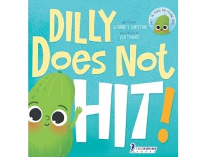 Livro Dilly Does Not Hit! A Read-Aloud Toddler Guide About Hitting de Suzanne T Christian e Two Little Ravens (Inglês - Capa Dura)