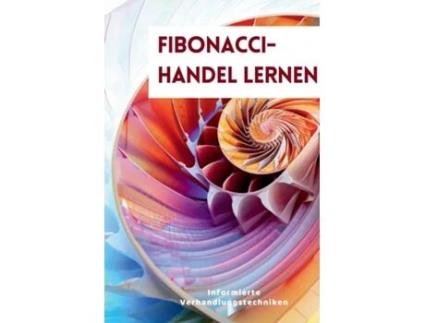 Livro Fibonacci-Handel lernen Informierte Verhandlungstechniken de Vivienne Elara (Inglês)