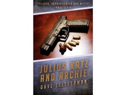 Livro Julius Katz and Archie de Dave Zeltserman (Inglês)