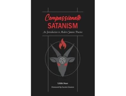 Livro Compassionate Satanism: An Introduction to Modern Satanic Practice Lilith Starr (Inglês)