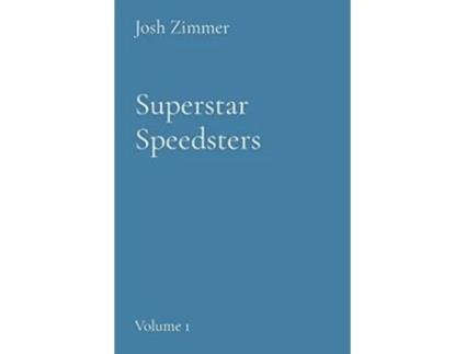 Livro Superstar Speedsters Volume 1 De Josh Zimmer (inglês)