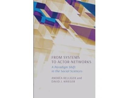 Livro From Systems to Actor-Networks A Paradigm Shift in the Social Sciences de Andréa Belliger e David J Krieger (Inglês - Capa Dura)