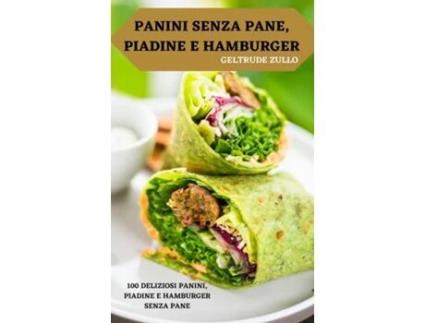 Livro PANINI SENZA PANE, PIADINE E HAMBURGER de GELTRUDE ZULLO (Inglês)