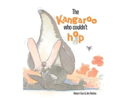Livro The Kangaroo Who Couldnt Hop De Robert Cox (inglês - Capa Dura)