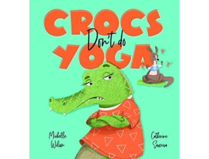 Livro Crocs Dont Do Yoga De Catherine Surovova (inglês)